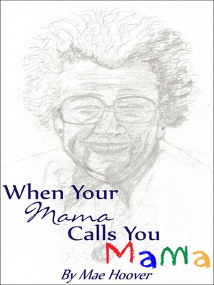 cover image of When Your Mama Calls You Mama